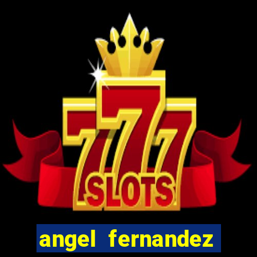 angel fernandez only fans